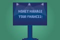 Handwriting text Money Manage Your Finances. Concept meaning Make good use of your earnings Investing Blank Lamp Lighted