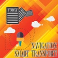 Handwriting text Navigation Smart Transport. Concept meaning Safer, coordinated and smarter use of transport Information