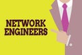 Handwriting text Network Engineers. Concept meaning Technology professional Skilled in computer system