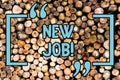 Handwriting text New Job. Concept meaning recently having paid position of regular employment Wooden background vintage