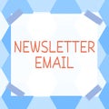 Handwriting text Newsletter Email. Business approach email sent to subscribers informing them about the news