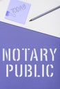 Sign displaying Notary Public. Conceptual photo Legality Documentation Authorization Certification Contract