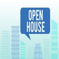 Handwriting text Open House. Concept meaning you can come whatever whenever want Make yourself at home Outdoor Cityscape