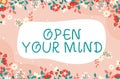 Handwriting text Open Your Mind. Concept meaning Be openminded Accept new different things ideas situations Text Frame Royalty Free Stock Photo
