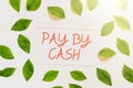 Handwriting text Pay By Cash. Business showcase Customer paying with money coins bills Retail shopping Notebook Sheet Royalty Free Stock Photo