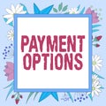 Handwriting text Payment Options. Word Written on The way of chosen to compensate the seller of a service Frame