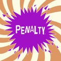 Handwriting text Penalty. Concept meaning Punishment imposed for breaking a law rule or contract Sports term