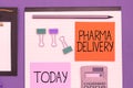 Text sign showing Pharma Delivery. Concept meaning getting your prescriptions mailed to you directly from the pharmacy