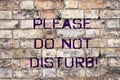 Handwriting text Please Do Not Disturb Concept meaning Let us be quiet and rest Hotel room sign Privacy Royalty Free Stock Photo