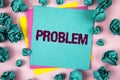 Handwriting text Problem. Concept meaning Trouble that need to be solved Difficult Situation Complication written on Sticky Note P Royalty Free Stock Photo