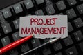 Text sign showing Project Management. Business showcase Application Process Skills to Achieve Objectives and Goal