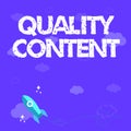 Handwriting text Quality Content. Business concept content that delivers value and consists of great writing Rocket Ship