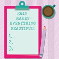 Handwriting text Rain Makes Everything Beautiful. Conceptual photo raining creates earth a wonderful place Illustration