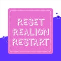 Handwriting text Reset Realign Restart. Concept meaning Life audit will help you put things in perspectives Dashed