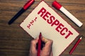 Handwriting text Respect. Concept meaning Feeling of deep admiration for someone or something Appreciation Three marker pens nice Royalty Free Stock Photo