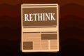 Handwriting text Rethink. Concept meaning Think again twice from another perspective Reconsider revise