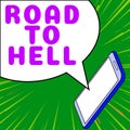 Handwriting text Road To Hell. Concept meaning Extremely dangerous passageway Dark Risky Unsafe travel