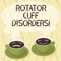 Handwriting text Rotator Cuff Disorders. Concept meaning tissues in the shoulder get irritated or damaged Sets of Cup