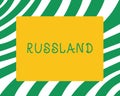 Handwriting text Russland. Concept meaning former empire of eastern Europe and northern Asia Slavic