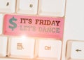 Handwriting text It s is Friday Let s is Dance. Concept meaning Celebrate starting the weekend Go party Disco Music. Royalty Free Stock Photo