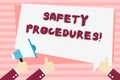 Handwriting text Safety Procedures. Concept meaning Follow rules and regulations for workplace security Hand Holding