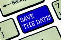 Handwriting text Save The Date. Concept meaning Systematized events Scheduled activity Recorded Filed Keyboard key