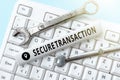 Handwriting text Secure Transaction. Business concept a transaction intended to create a security interest Internet