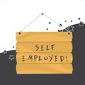 Handwriting text Self Employed. Concept meaning owner of a business rather than for an employer Freelancer Hook Up Blank