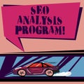 Handwriting text Seo Analysis Program. Concept meaning A tool to use to improve a visibility of a website Car with Fast