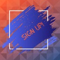 Handwriting text Sign Up. Concept meaning commit oneself to period of employment website or in forces Blue Tone Paint