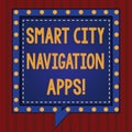 Handwriting text Smart City Navigation Apps. Concept meaning Connected technological advanced modern cities Square Royalty Free Stock Photo