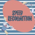 Handwriting text Speed Recognition. Conceptual photo technology used to detect and recognize over speeding car Megaphone