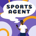 Handwriting text Sports Agent. Internet Concept person manages recruitment to hire best sport players for a team