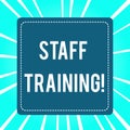 Handwriting text Staff Training. Concept meaning learn specific knowledge improve perforanalysisce in current roles. Royalty Free Stock Photo
