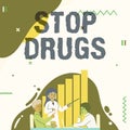 Handwriting text Stop Drugs. Business overview put an end on the dependence on substances such as heroin or cocaine Lady