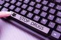 Handwriting text Stop Drugs. Conceptual photo put an end on dependence on substances such as heroin or cocaine Editing Royalty Free Stock Photo