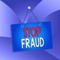 Handwriting text Stop Fraud. Concept meaning campaign advices showing to watch out thier money transactions Colored memo