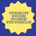Handwriting text Streamline Business Processes With Workflow. Concept meaning Computer social media process Fourteen 14
