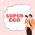 Handwriting text Super Ego. Business overview The I or self of any person that is empowering his whole soul