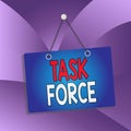 Handwriting text Task Force. Concept meaning a group of showing who are brought together to do a particular job Colored