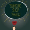 Handwriting text Think Big Shop Small. Concept meaning Do not purchase too analysisy things to save for your goals Blank