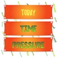 Handwriting text Time Pressure. Concept meaning get things done in less time than is needed or desired Wooden panel attached nail