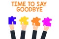 Handwriting text Time To Say Goodbye. Concept meaning Bidding Farewell So Long See You Till we meet again Royalty Free Stock Photo