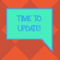 Handwriting text Time To Update. Concept meaning Renewal Updating Changes needed Renovation Modernization Blank