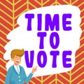 Handwriting text Time To Vote. Business showcase Election ahead choose between some candidates to govern