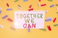 Handwriting text Together We Can. Concept meaning unity can makes everything possible One powerful group Colored