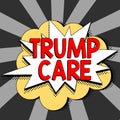 Handwriting text Trump Care. Word Written on refers to replacement for Affordable Care Act in united states