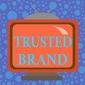 Handwriting text Trusted Brand. Concept meaning Consumer believe in the integrity and the ability of the brand Square rectangle