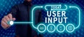 Handwriting text User Input. Business idea Any information or data that is sent to a computer for processing Royalty Free Stock Photo