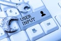 Text caption presenting User Input. Internet Concept Any information or data that is sent to a computer for processing Royalty Free Stock Photo